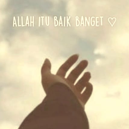 Allah Tuhan yang Baiknya Kebangetan